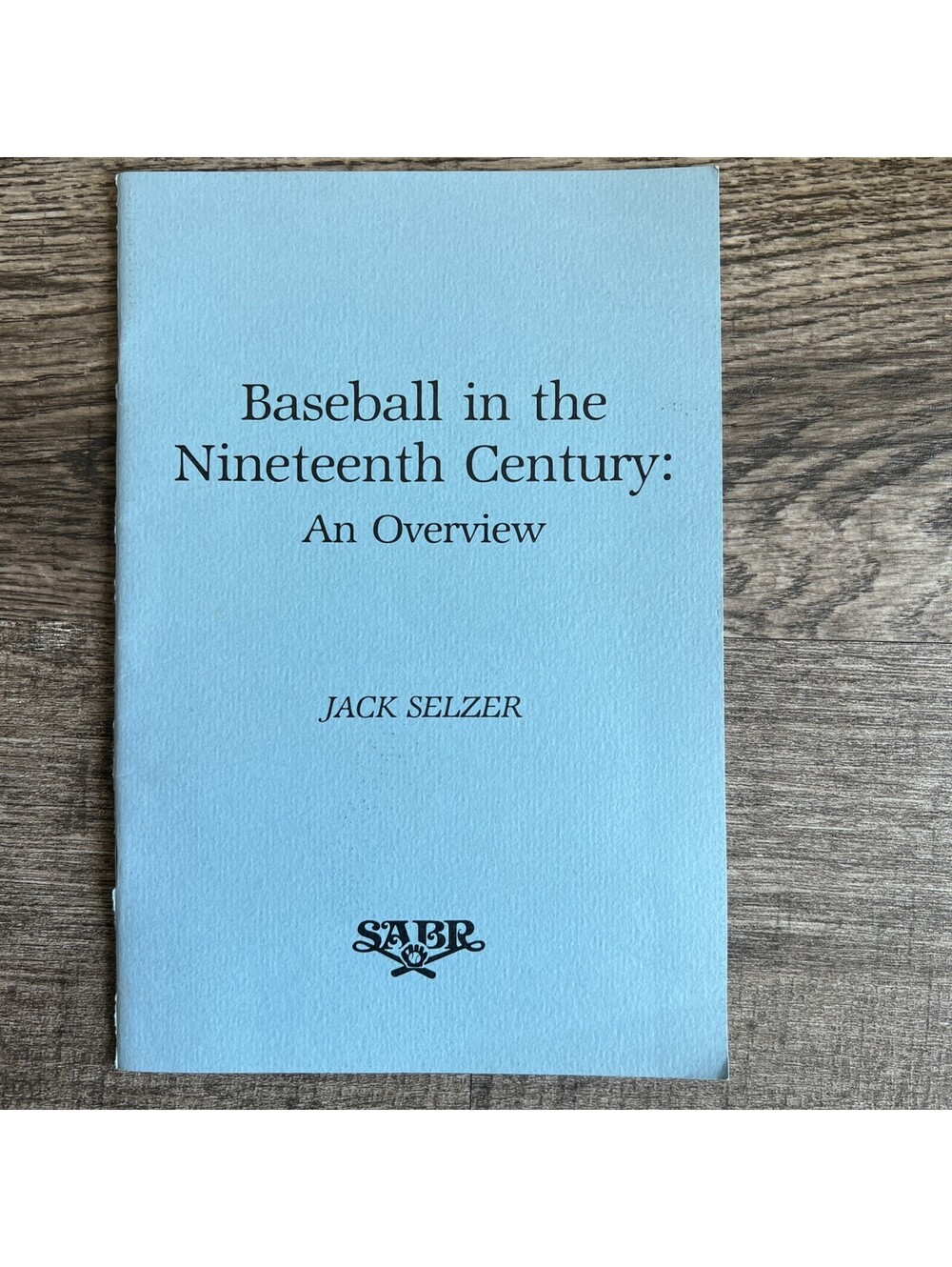 Vintage 1986 Baseball In The Nineteenth Century An Overview Jack Selzer SABR